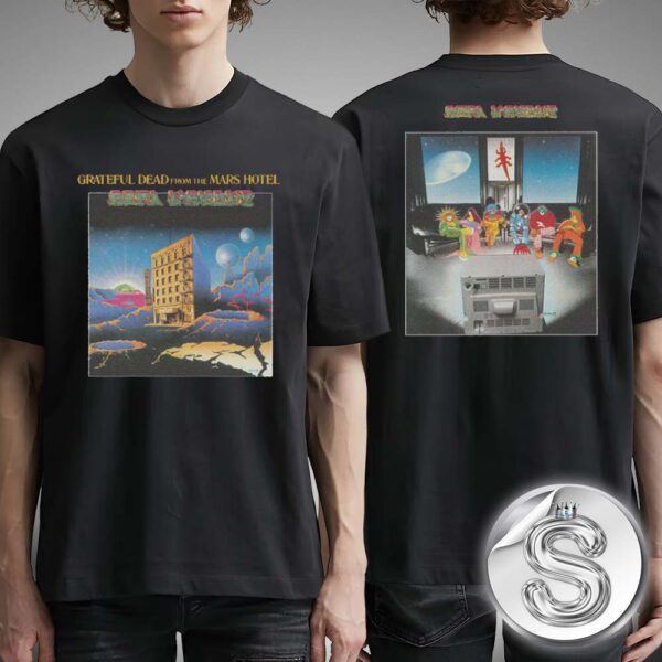 Grateful Dead From The Mars Hotel Merch Tee Two Sides Unisex T-Shirt