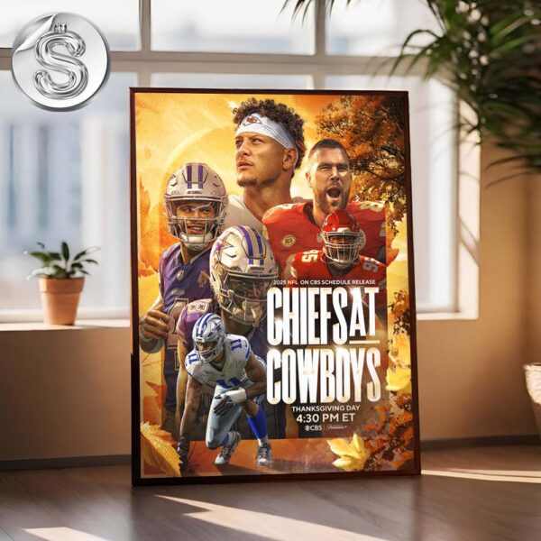 Kansas City Chiefs Vs Dallas Cowboys Matchup For The Thanksgiving Day 2025 NFL On CBS Schedule Home Decor Poster Canvas