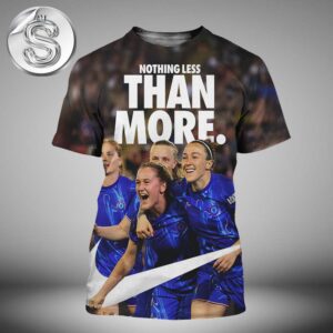 Nike x Chelsea FC Women 2024 Champions Jersey  Nothing Less Than More Poster All Over Print Shirt