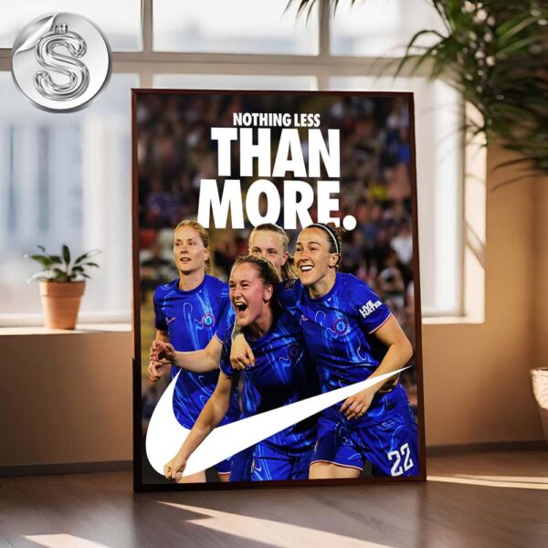 Nike x Chelsea FC Women 2024 Champions Jersey  Nothing Less Than More Poster Home Decor Poster Canvas