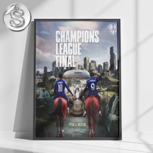 PSG Vs Inter The Champions League Final Is Set Home Decor Poster Canvas