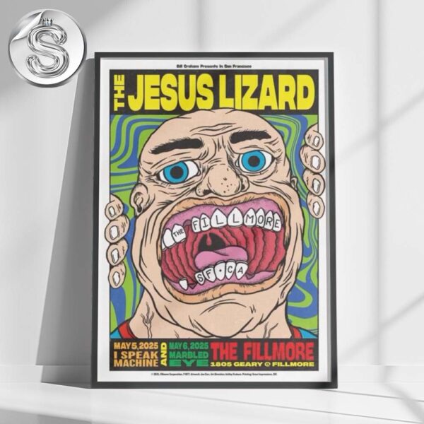 The Jesus Lizard Show At The Fillmore In San Francisco CA On May 5th And 6th 2025 Home Decor Poster Canvas