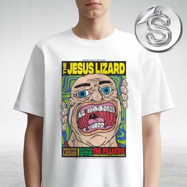 The Jesus Lizard Show At The Fillmore In San Francisco CA On May 5th And 6th 2025 Unisex T-Shirt