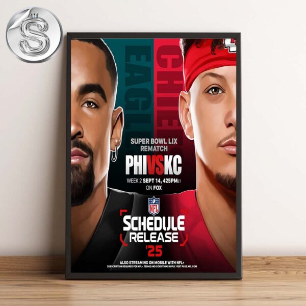 The Super Bowl Rematch Philadelphia Eagles Vs Kansas City Chiefs Matchup NFL Schedule Release 2025 Home Decor Poster Canvas